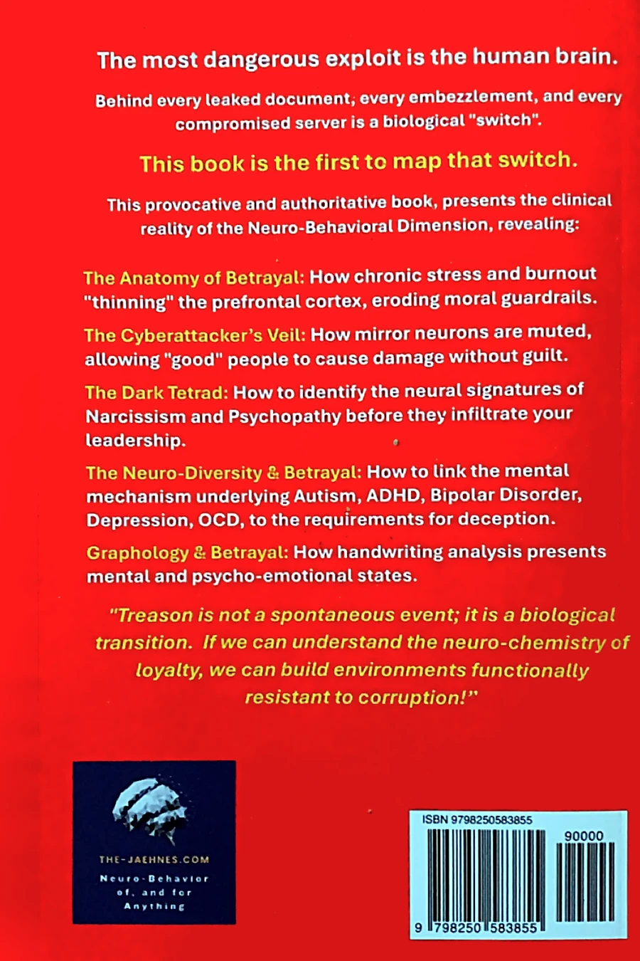 Back cover: The most dangerous exploit is the human brain. This book is the first to map that switch.